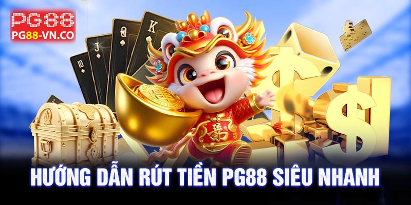 hướng dẫn rút tiền pg88